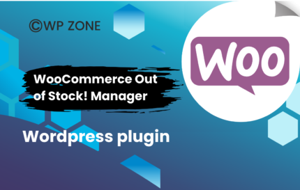 WooCommerce Out of Stock! Manager plugin 4.8